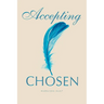 Accepting CHOSEN