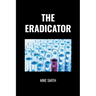 The Eradicator