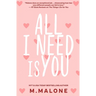 All I Need is You