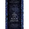 The Time of the Black Jaguar: An Offering of Indigenous Wisdom for the Continuity of Life on Earth