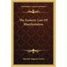 The Esoteric Law Of Manifestation