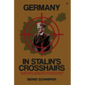 Germany in Stalin's Crosshairs: The Red Army's Entry into the Second World War, and the Wehrmacht's Actions in 1941