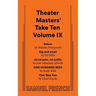 Theater Masters' Take Ten Volume IX