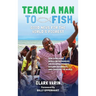 Teach A Man To Fish