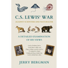 C. S. Lewis' War Against Scientism and Naturalism: A Detailed Examination of His Views