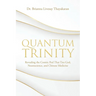 Quantum Trinity: Revealing the Cosmic Pod That Ties God, Neuroscience, and Chinese Medicine