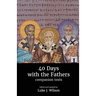 40 Days with the Fathers: Companion Texts