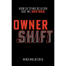 Owner Shift: How Getting Selfish Got Me Unstuck