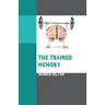 The Trained Memory