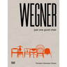 Wegner: Just One Good Chair