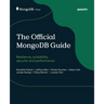 The Official MongoDB Guide: Resilience, scalability, security and performance