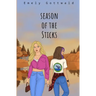Season of the Sticks