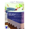 The Busy Mom's Devotional: Ten Minutes a Week to a Life of Devotion