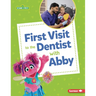 First Visit to the Dentist with Abby
