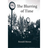 Blurring of Time