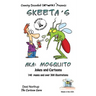 Skeeta's -- AKA: Mosquito's -- Jokes and Cartoons: in Black + White