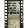 The Berlin School and Its Global Contexts: A Transnational Art Cinema