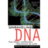 Unraveling DNA: The Most Important Molecule of Life, Revised and Updated Edition