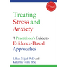 Treating Stress and Anxiety: A Practitioner's Guide to Evidence-Based Approaches [With CD]