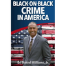 Black-On-Black Crime in America