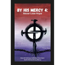 By His Mercy 4: Never Lose Hope