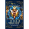 The Book of Adonitology: The Sacred Pentadon of the Adonitology Religion