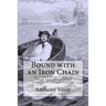 Bound with an Iron Chain: The Untold Story of How the British Transported 50,000 Convicts to Colonial America