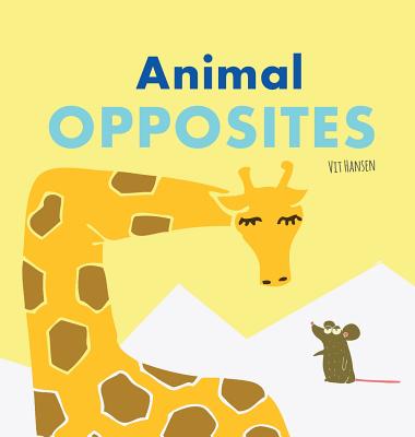 Animal Opposites: Hardcover Edition. Fun with Opposite Words for Children Ages 2-4 - Hardcover by Books by splitShops