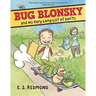 Bug Blonsky and His Very Long List of Don'ts
