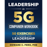 Leadership in 5G Companion Workbook: 50 Exercises to Upgrade your Leadership