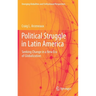Political Struggle in Latin America: Seeking Change in a New Era of Globalization