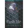 Push Me: Feisty Stories of Love & Loss