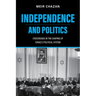 Independence and Politics: Crossroads in the Shaping of Israel's Political System