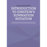 Introduction to Einstein's Summation Notation