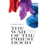 The War of the Priesthood: An Exposition of the Armor of God