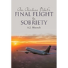An Airline Pilot's Final Flight to Sobriety