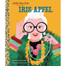 Iris Apfel: A Little Golden Book Biography