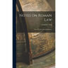 Notes on Roman Law: Law of Persons, Law of Contracts
