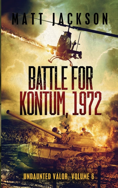 Battle of Kontum, 1972 - Paperback by Books by splitShops