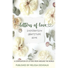 Letters of Love - Inspiration, Gratitude, Hope - A Compilation of Letters from Around the World