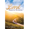 Lord, Thanks For The Journey
