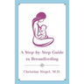 A Step-by-Step Guide to Breastfeeding