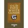 Old Path White Clouds [Large Print Volume 2 of 2]: Walking in the Footsteps of the Buddha