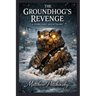 The Groundhog's Revenge: A February Nightmare