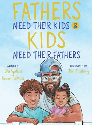 Fathers Need Their Kids & Kids Need Their Fathers - Hardcover by Books by splitShops