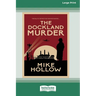 The Dockland Murder [Standard Large Print]