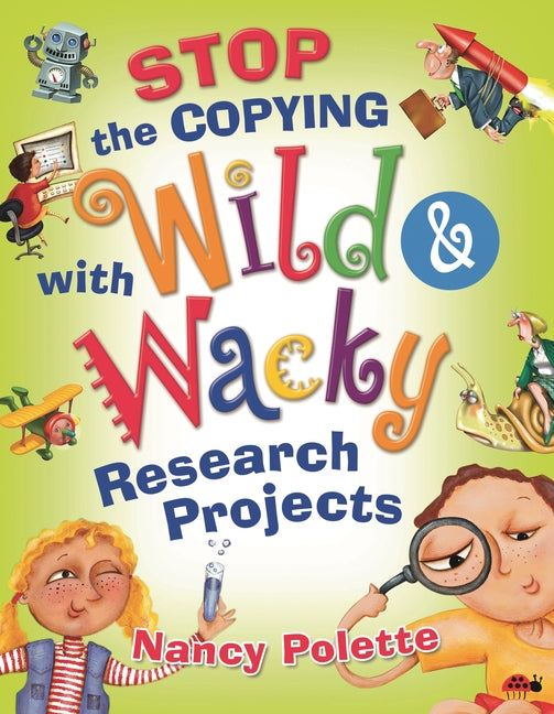 Stop the Copying with Wild and Wacky Research Projects - Paperback by Books by splitShops