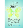 The Shift: Becoming Your Best Self