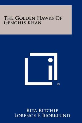 The Golden Hawks Of Genghis Khan - Paperback by Books by splitShops