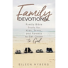 Family Devotional: Family Bible Study for Kids, Teens and Parents to Get Closer to God.